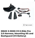 Ebmx X-9000 V3 E-ride Pro 2.0 Harness Mounting Kit And Bashguard Black New Nib. Fixed Price $180.00.